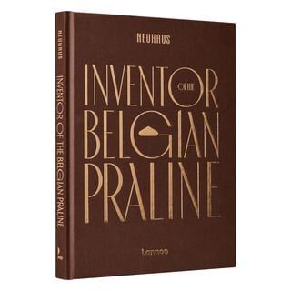 Neuhaus Boek &ndash; Inventor of the Belgian praline (EN)
